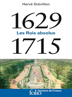cover image of 1629-1715. Les Rois absolus